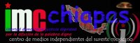 indymediacenter - imc chiapas