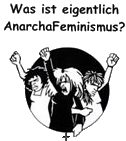 was ist eigentlich anarchafeminismus?